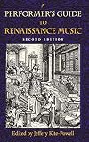 A Performer's Guide to Renaissance Music, Second Edition (Publications of the Early Music Institute)