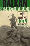 Balkan Breakthrough: The Battle of Dobro Pole