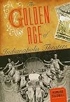The golden age of Indianapolis theaters