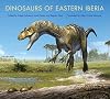 Dinosaurs of Eastern Iberia (Life of the Past)