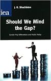 Should We Mind the Gap?: Gender Pay Differentials and Public Policy