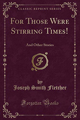 For Those Were Stirring Times! book cover
