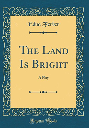 The Land Is Bright: A Play book cover
