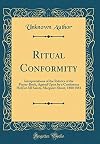 Ritual Conformity Interpretations of the Rubrics of the Prayer-Book