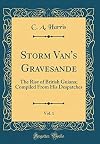 Storm Van's Gravesande, Vol. 1: The Rise of British Guiana; Compiled from His Despatches (Classic Reprint)