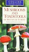Mushrooms and Toadstools of Britain and Europe (Collins Nature Guides)
