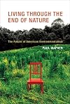 Living Through the End of Nature: The Future of American Environmentalism