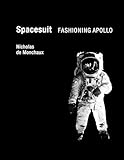 Spacesuit: Fashioning Apollo (Mit Press)
