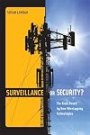 Surveillance or Security? The Risks Posed by New Wiretapping Technologies
