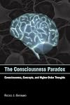 The Consciousness Paradox: Consciousness, Concepts, and Higher-Order Thoughts
