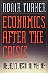 Economics After the Crisis: Objectives and Means