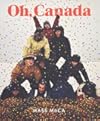 Oh, Canada: Contemporary Art from North North America