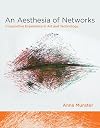 An Aesthesia of Networks: Conjunctive Experience in Art and Technology