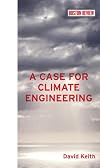 A Case for Climate Engineering (Boston Review Books)
