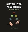 Distributed Algorithms: An Intuitive Approach (The MIT Press)