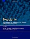Modularity: Understanding the Development and Evolution of Natural Complex Systems