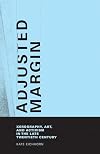 Adjusted margin: xerography, art, and activism in the late twentieth century