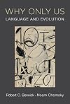 Why Only Us: Language and Evolution (The MIT Press)