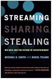 Streaming, Sharing, Stealing