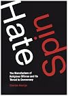 Hate Spin: The Manufacture of Religious Offense and Its Threat to Democracy