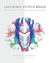 Language in Our Brain: The Origins of a Uniquely Human Capacity (The MIT Press)