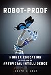 Robot-Proof: Higher Education in the Age of Artificial Intelligence (The MIT Press)