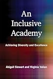 An Inclusive Academy Achieving Diversity And Excellence The Mit Press