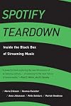 Spotify Teardown: Inside the Black Box of Streaming Music (The MIT Press)
