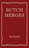 Butch Heroes (The MIT Press)
