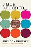 Gmos Decoded A Skeptics View Of Genetically Modified Foods