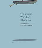 The Visual World Of Shadows