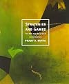Strategies and Games: Theory and Practice