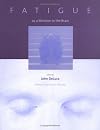 Fatigue as a Window to the Brain