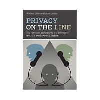 Privacy on the Line The Politics of Wiretapping and Encryption