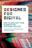 Designed For Digital How To Architect Your Business For Sustained Success Management On The Cutting Edge
