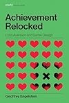 Achievement Relocked: Loss Aversion and Game Design