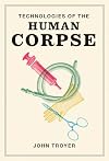 Technologies of the Human Corpse