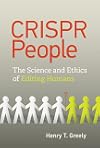 CRISPR People: The Science and Ethics of Editing Humans