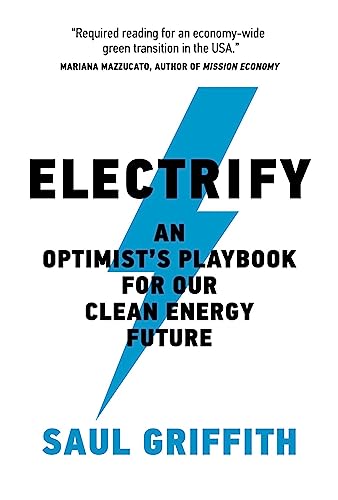 Electrify: An Optimist's Playbook for Our Clean Energy Future cover