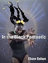 In the Black Fantastic