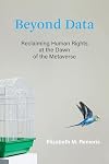 Beyond Data: Reclaiming Human Rights at the Dawn of the Metaverse