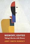 Memory, Edited: Taking Liberties with History