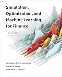 Simulation, Optimization, and Machine Learning for Finance