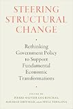 Steering Structural Change : Rethinking government policy to support fundamental Economic Transformations