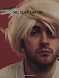 Douglas Gordon (Mit Press)