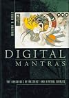 Digital Mantras: The Language of Abstract and Virtual Worlds