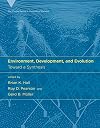 Environment, Development, and Evolution: Toward a Synthesis