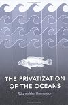 The Privatization of the Oceans