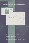 The Well-Tempered Object: Musical Applications of Object-Oriented Software Technology