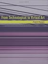 From Technological to Virtual Art